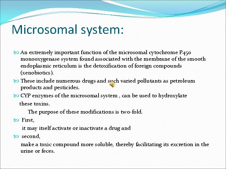 Microsomal system: An extremely important function of the microsomal cytochrome P 450 monooxygenase system