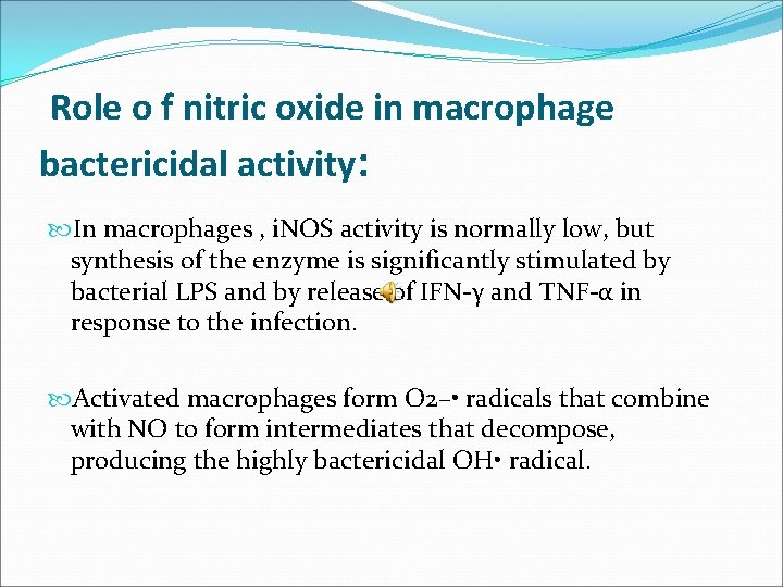 Role o f nitric oxide in macrophage bactericidal activity: In macrophages , i. NOS