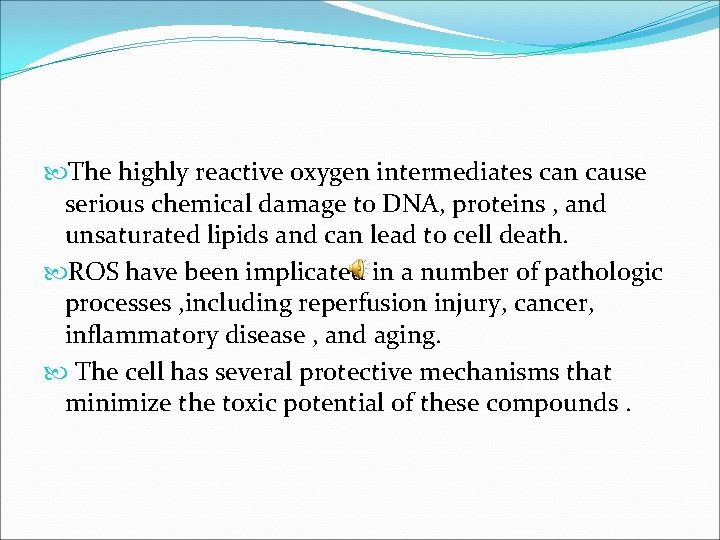  The highly reactive oxygen intermediates can cause serious chemical damage to DNA, proteins