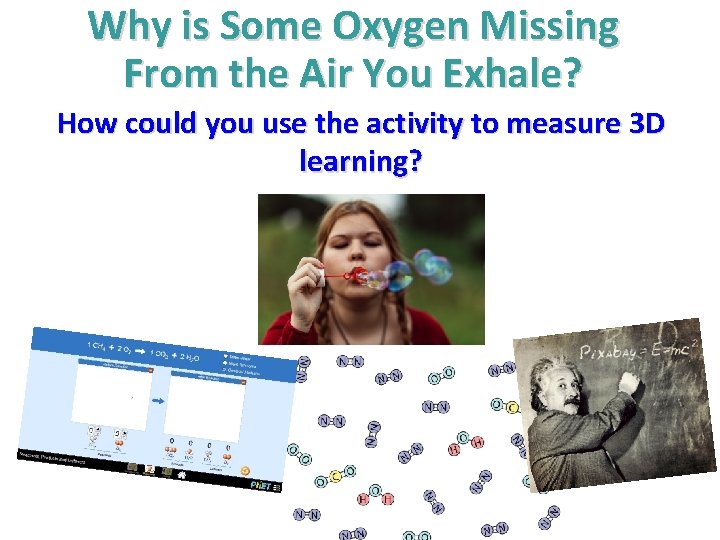 Why is Some Oxygen Missing From the Air You Exhale? How could you use Why is Some Oxygen Missing From the Air You Exhale? How could you use