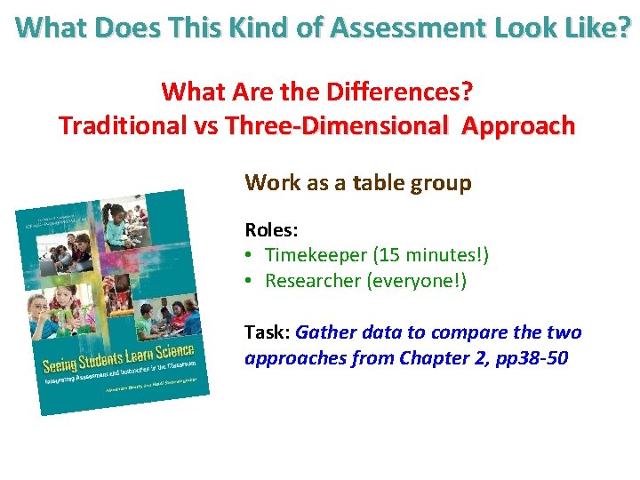 What Does This Kind of Assessment Look Like? What Are the Differences? Traditional vs What Does This Kind of Assessment Look Like? What Are the Differences? Traditional vs