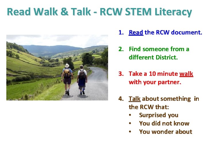 Read Walk & Talk - RCW STEM Literacy 1. Read the RCW document. 2. Read Walk & Talk - RCW STEM Literacy 1. Read the RCW document. 2.
