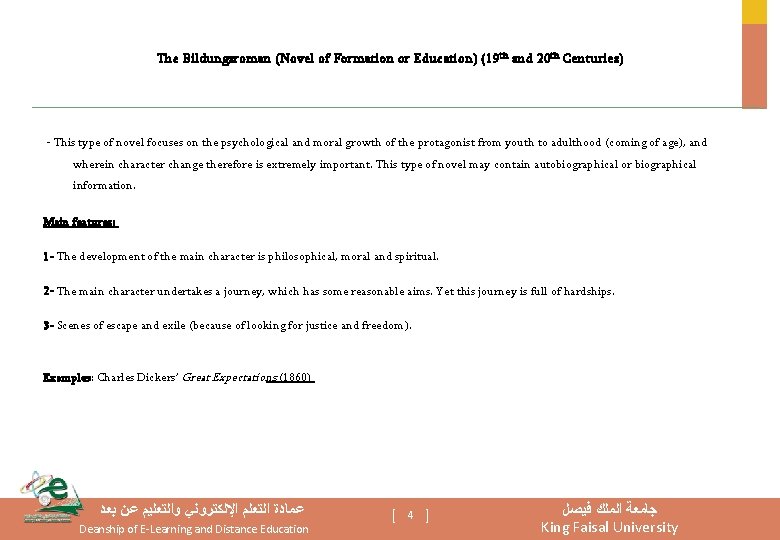 The Bildungsroman (Novel of Formation or Education) (19 th and 20 th Centuries) -