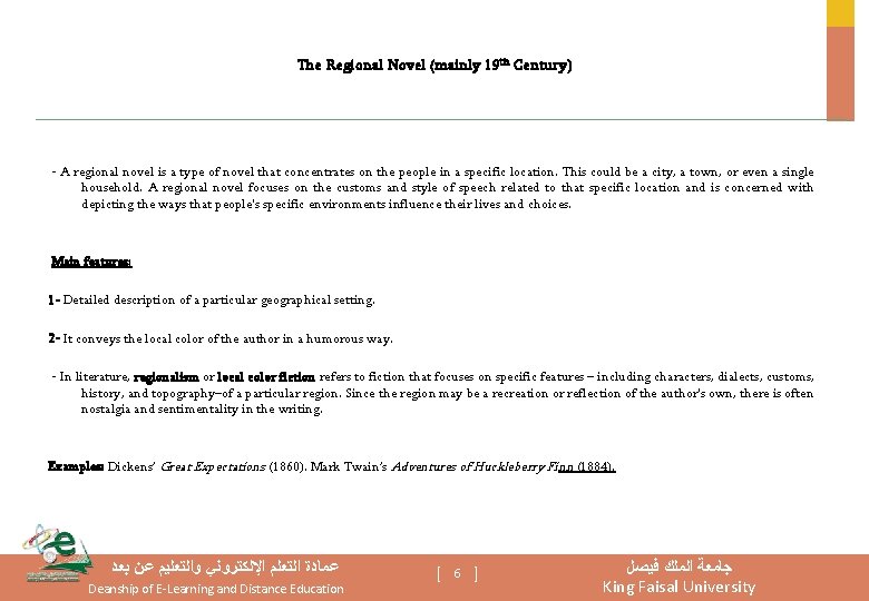 The Regional Novel (mainly 19 th Century) - A regional novel is a type