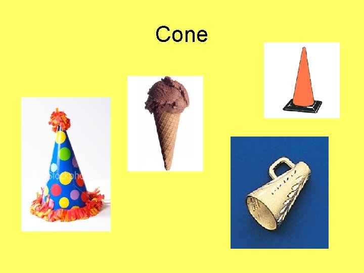 Cone 