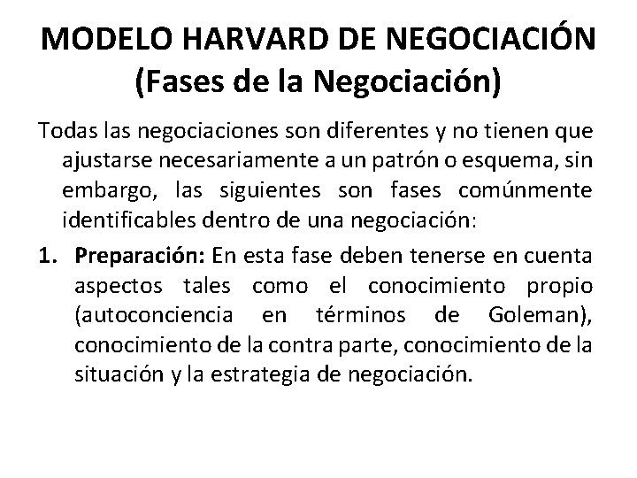 MODELO HARVARD DE NEGOCIACIÓN (Fases de la Negociación) Todas las negociaciones son diferentes y