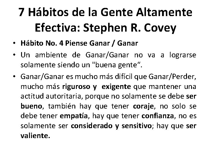 7 Hábitos de la Gente Altamente Efectiva: Stephen R. Covey • Hábito No. 4