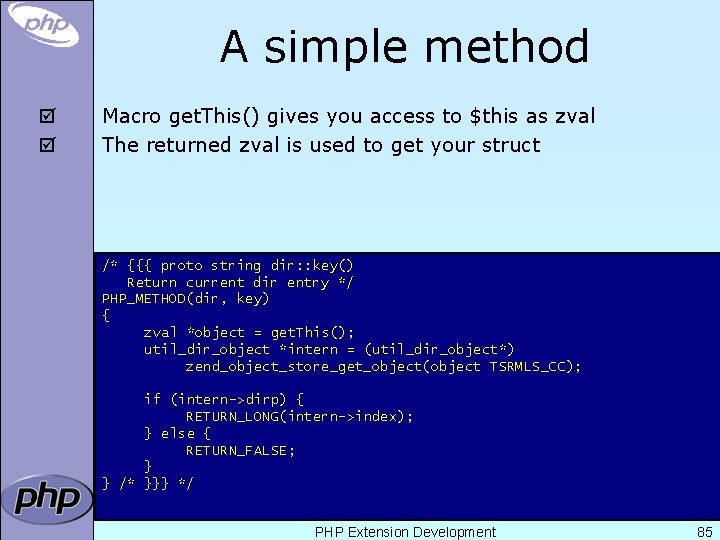 A simple method þ þ Macro get. This() gives you access to $this as