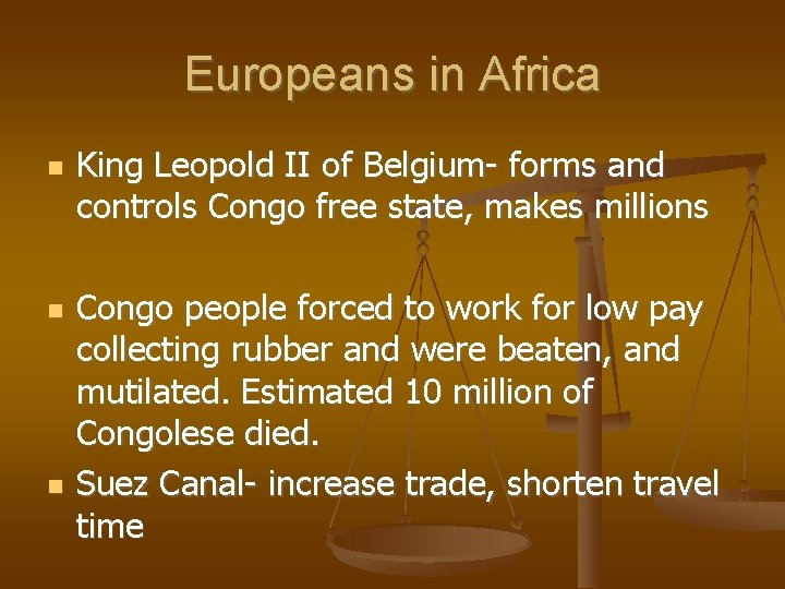 Europeans in Africa King Leopold II of Belgium- forms and controls Congo free state,