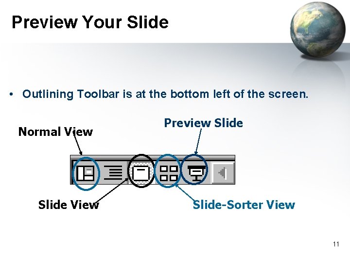 Preview Your Slide • Outlining Toolbar is at the bottom left of the screen.