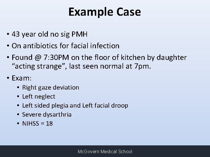 Example Case • 43 year old no sig PMH • On antibiotics for facial