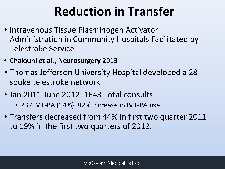 Reduction in Transfer • Intravenous Tissue Plasminogen Activator Administration in Community Hospitals Facilitated by