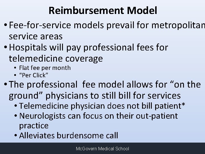 Reimbursement Model • Fee-for-service models prevail for metropolitan service areas • Hospitals will pay