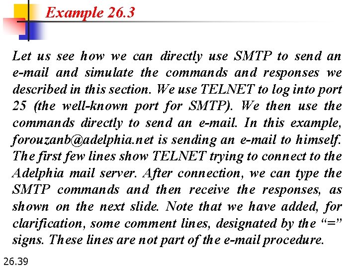 Example 26. 3 Let us see how we can directly use SMTP to send