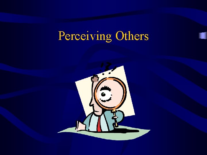 Perceiving Others 