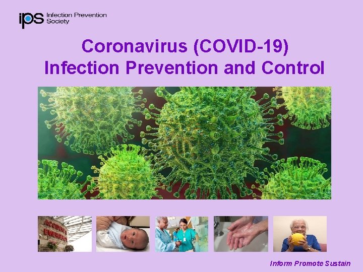 Coronavirus (COVID-19) Infection Prevention and Control Inform Promote Sustain 