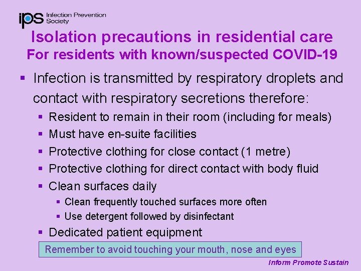 Isolation precautions in residential care For residents with known/suspected COVID-19 § Infection is transmitted