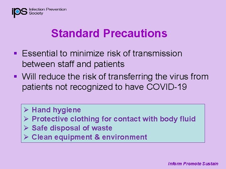 Standard Precautions § Essential to minimize risk of transmission between staff and patients §