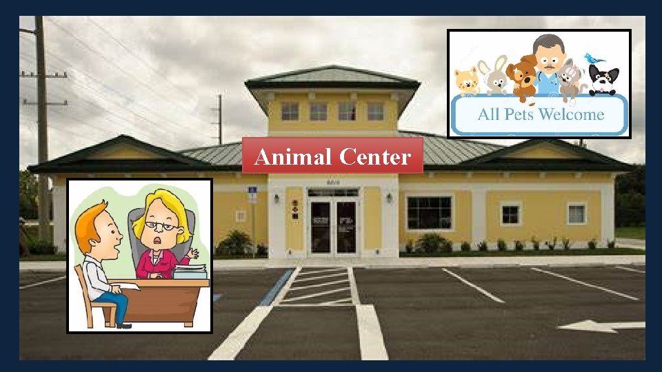 Animal Center 