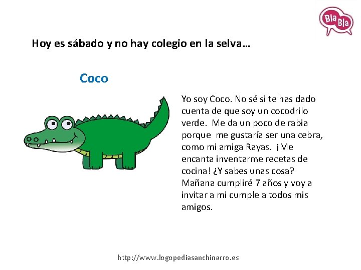 Hoy es sábado y no hay colegio en la selva… Coco Yo soy Coco.