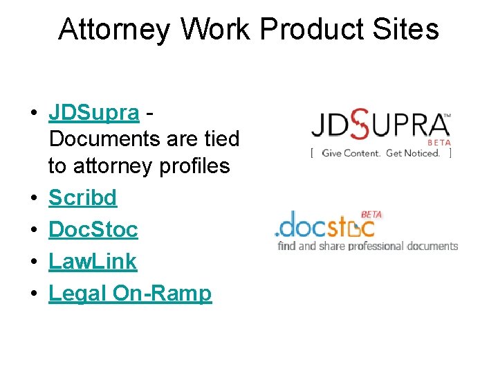 Attorney Work Product Sites • JDSupra Documents are tied to attorney profiles • Scribd