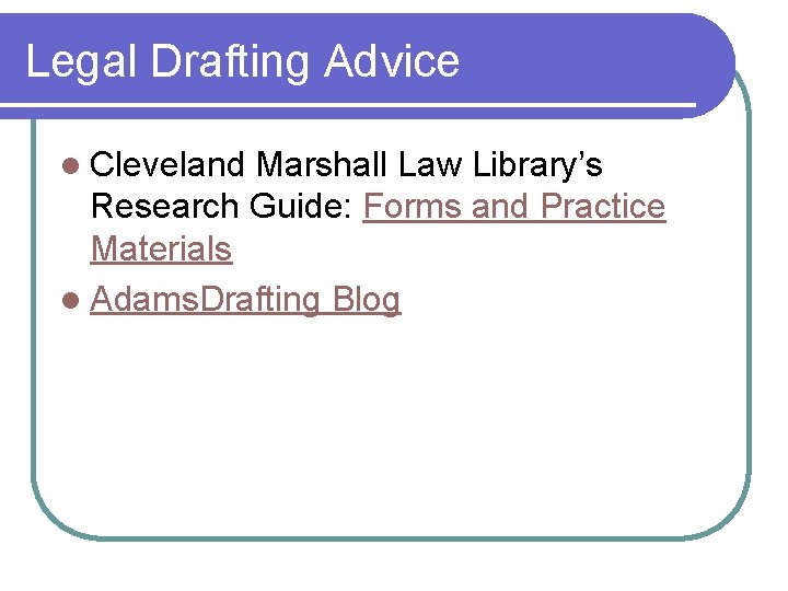 Legal Drafting Advice l Cleveland Marshall Law Library’s Research Guide: Forms and Practice Materials