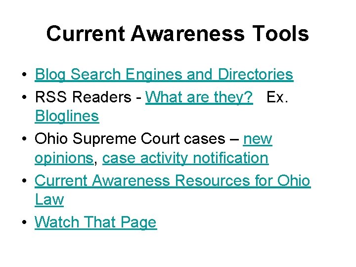 Current Awareness Tools • Blog Search Engines and Directories • RSS Readers - What