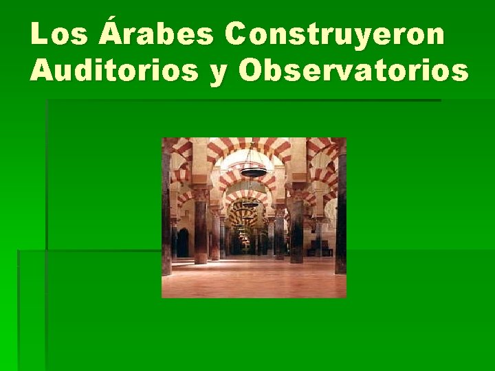 Los Árabes Construyeron Auditorios y Observatorios 