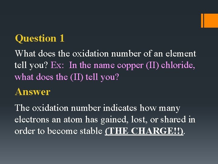 Question 1 What does the oxidation number of an element tell you? Ex: In