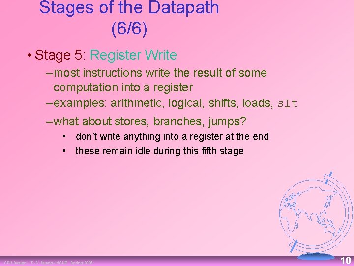 Stages of the Datapath (6/6) • Stage 5: Register Write – most instructions write