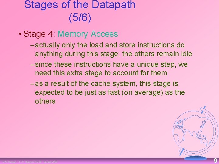 Stages of the Datapath (5/6) • Stage 4: Memory Access – actually only the