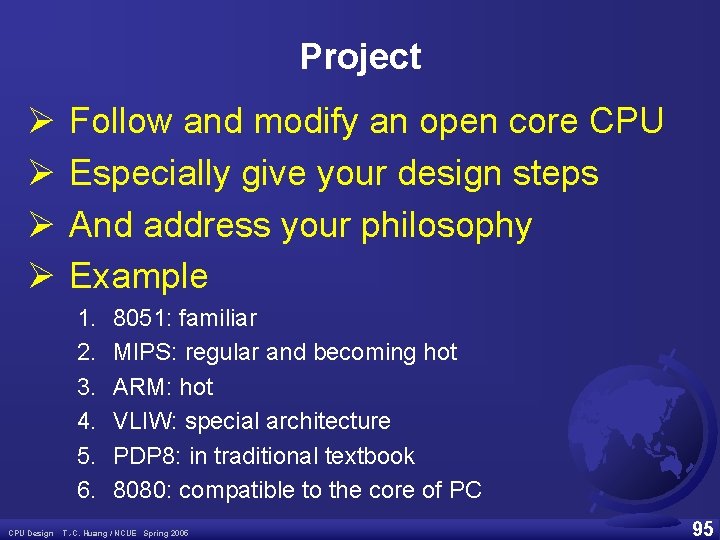 Project Ø Ø Follow and modify an open core CPU Especially give your design