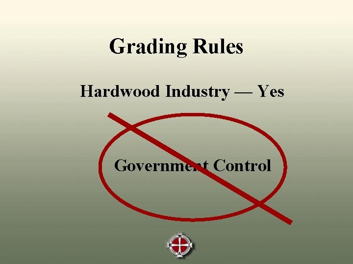 Grading Rules Hardwood Industry — Yes Government Control 