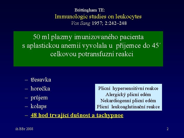 Brittingham TE: Immunologic studies on leukocytes Vox Sang 1957; 2: 242– 248 50 ml