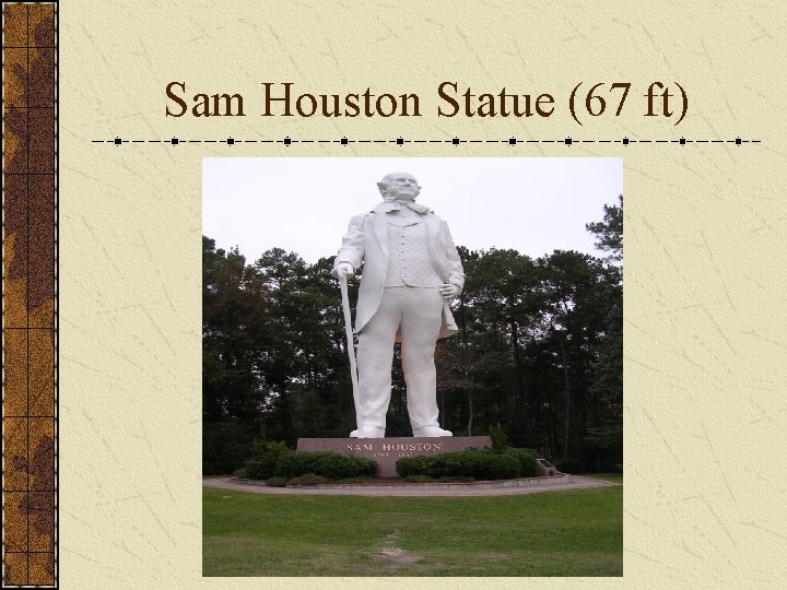 Sam Houston Statue (67 ft) 