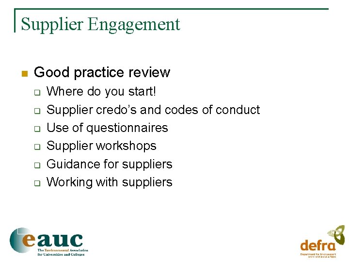 Supplier Engagement n Good practice review q q q Where do you start! Supplier