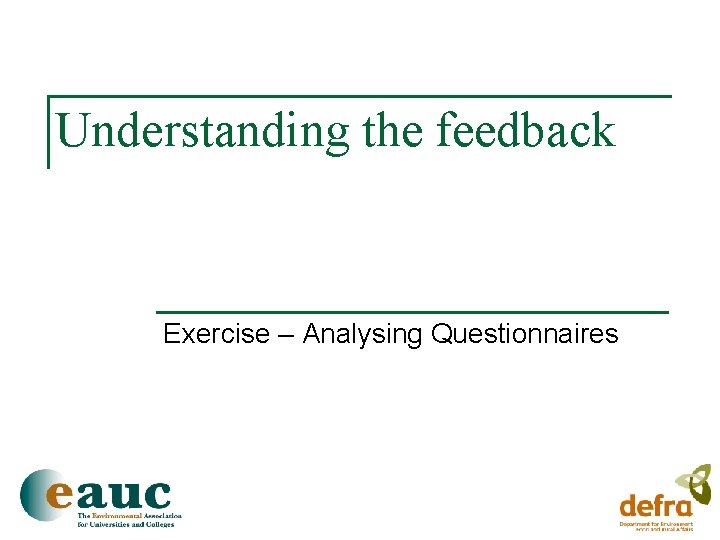 Understanding the feedback Exercise – Analysing Questionnaires 