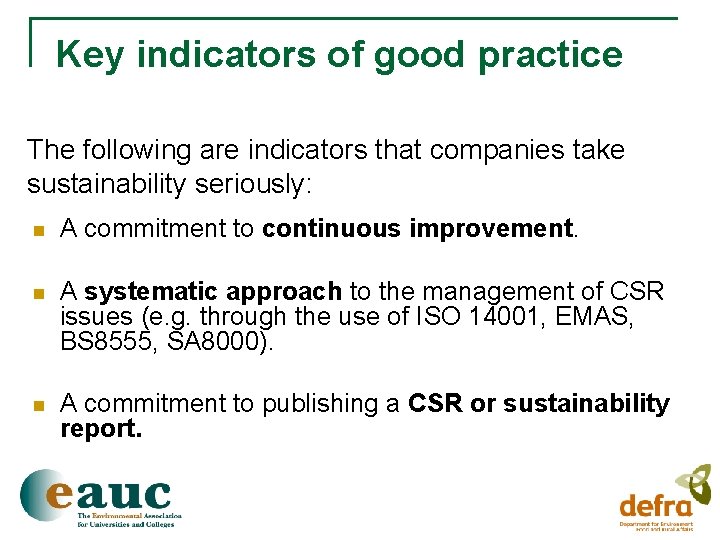 Key indicators of good practice The following are indicators that companies take sustainability seriously: