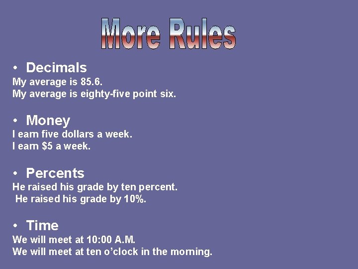  • Decimals My average is 85. 6. My average is eighty-five point six.