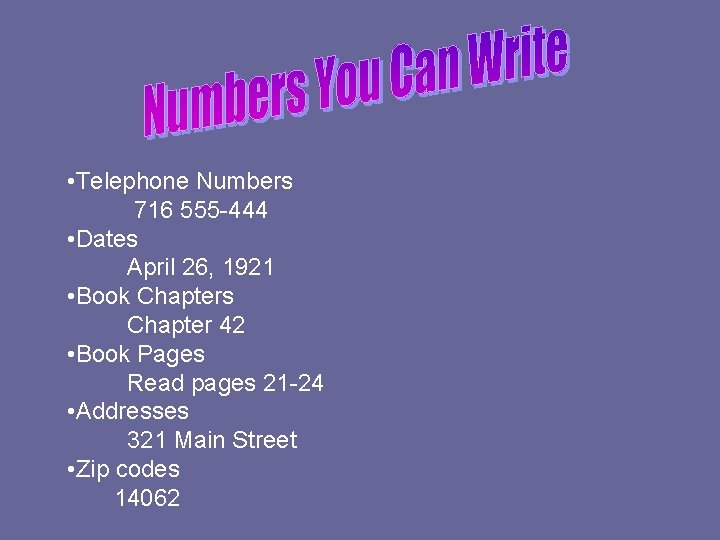 • Telephone Numbers 716 555 -444 • Dates April 26, 1921 • Book