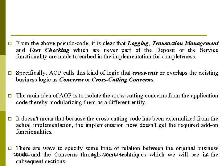 p From the above pseudo-code, it is clear that Logging, Transaction Management and User