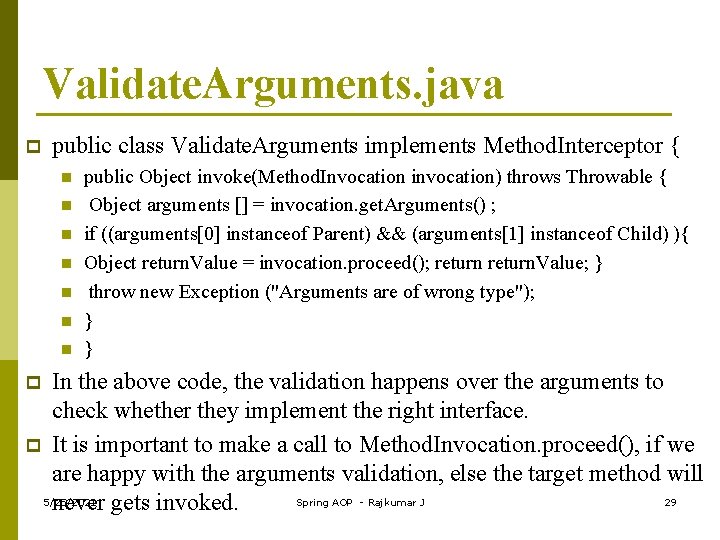 Validate. Arguments. java p public class Validate. Arguments implements Method. Interceptor { n n