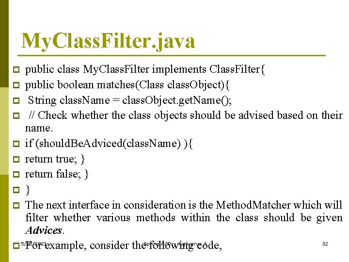 My. Class. Filter. java public class My. Class. Filter implements Class. Filter{ p public
