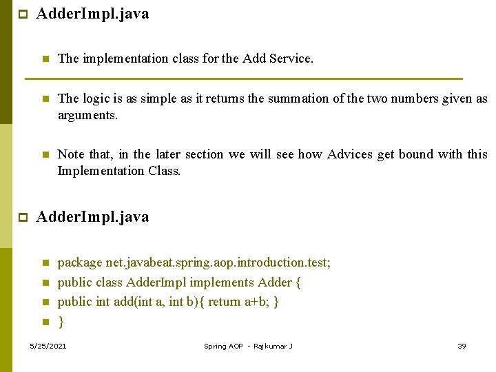 p p Adder. Impl. java n The implementation class for the Add Service. n