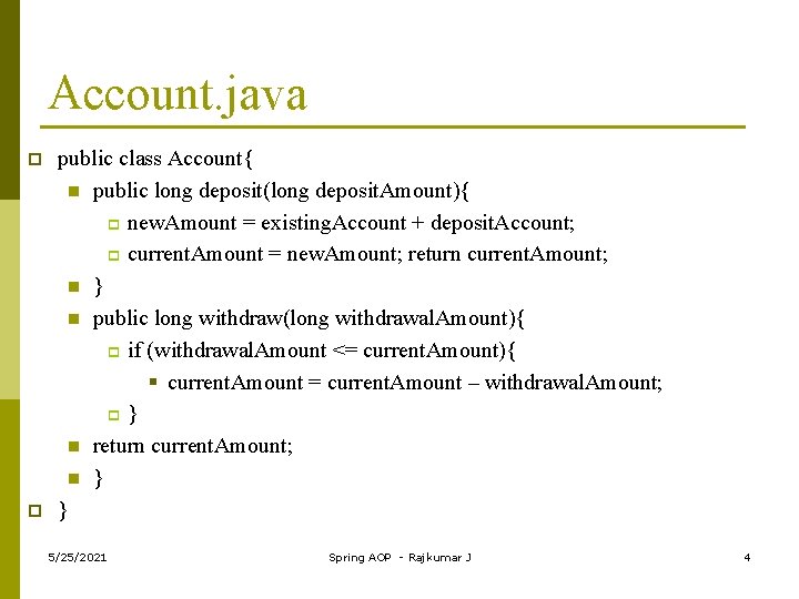 Account. java p p public class Account{ n public long deposit(long deposit. Amount){ p