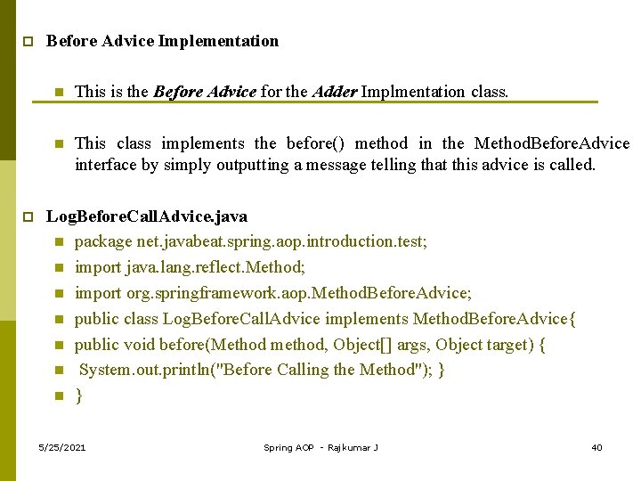 p p Before Advice Implementation n This is the Before Advice for the Adder