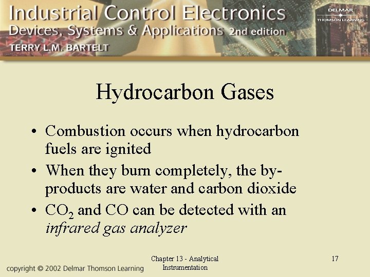 Hydrocarbon Gases • Combustion occurs when hydrocarbon fuels are ignited • When they burn