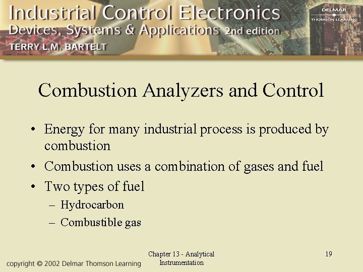 Combustion Analyzers and Control • Energy for many industrial process is produced by combustion