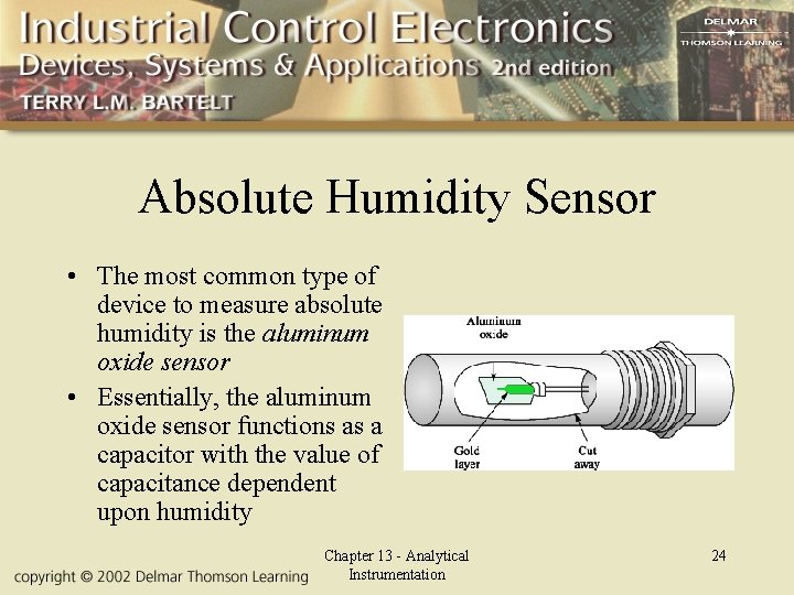 Absolute Humidity Sensor • The most common type of device to measure absolute humidity