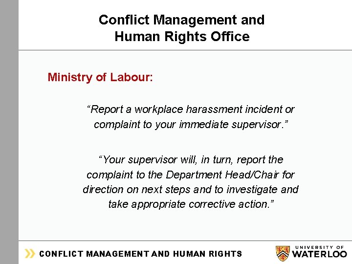 ORGANIZATIONAL & HUMAN DEVELOPMENT Conflict Management and Human Rights Office Ministry of Labour: “Report